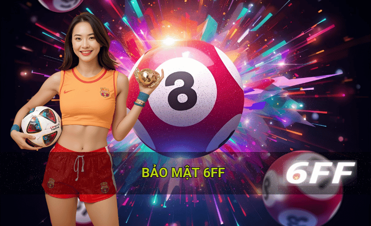 Chính sách bảo mật 6FF 2026