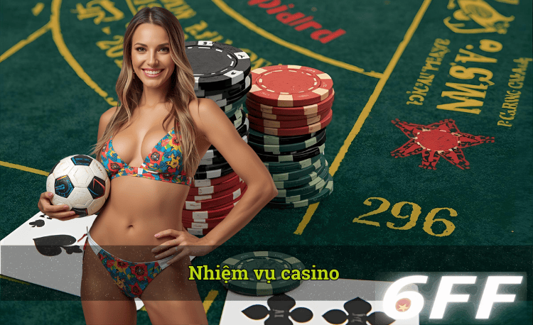 Nhiệm vụ casino 6FF
