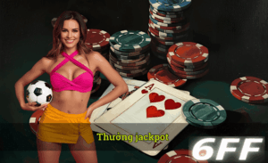 Thưởng jackpot 6FF